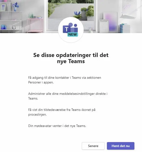 Det nye Microsoft Teams interface med opdaterede funktioner og muligheder